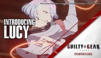 Guilty Gear -Strive- Game Posts Starter Guide for Cyberpunk: Edgerunners' Lucy